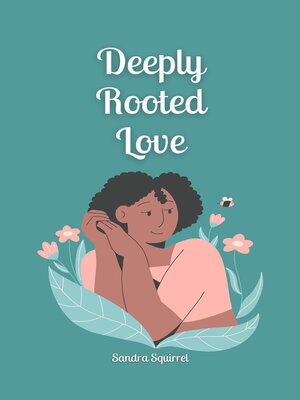 cover image of Deeply Rooted Love